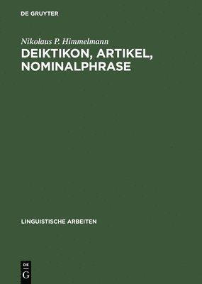 Nikolaus P Himmelmann - Deiktikon, Artikel, Nominalphrase, Inbunden