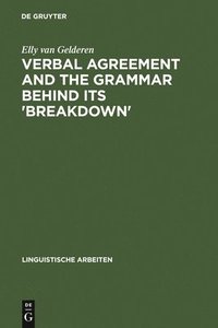 bokomslag Verbal Agreement and the Grammar behind its 'Breakdown'