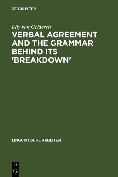 Elly van Gelderen - Verbal Agreement and the Grammar behind its 'Breakdown', Inbunden
