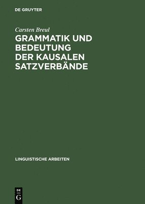 Grammatik Und Bedeutung Der Kausalen Satzverbnde 1