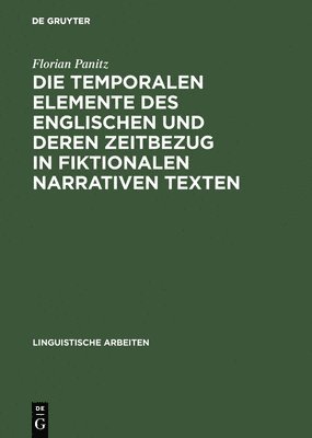 Die temporalen Elemente des Englischen und deren Zeitbezug in fiktionalen narrativen Texten 1
