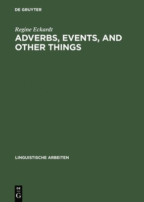 Adverbs, Events, and Other Things 1