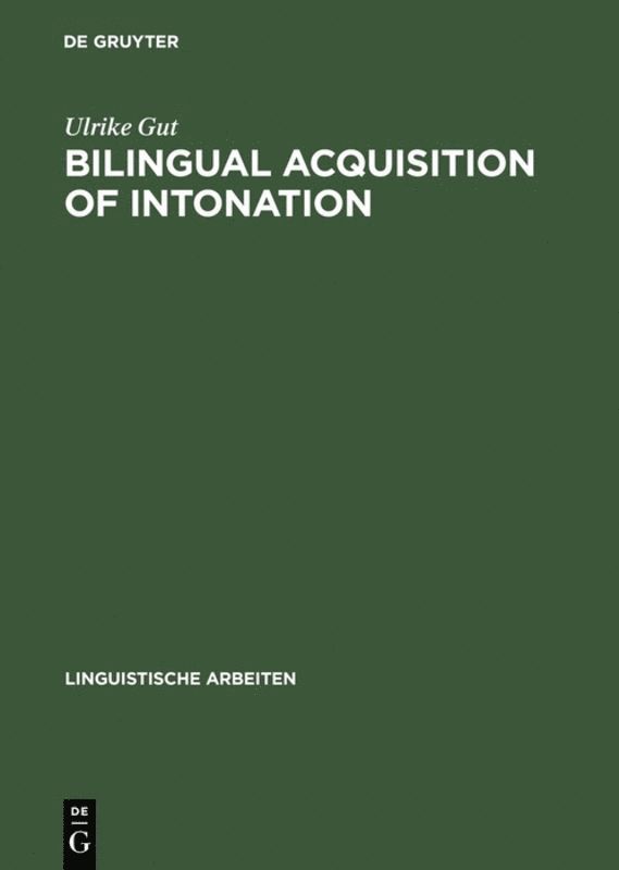Ulrike Gut - Bilingual Acquisition of Intonation, Inbunden