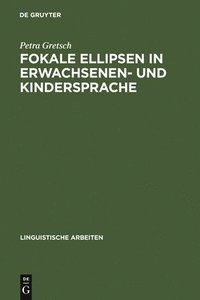 bokomslag Fokale Ellipsen in Erwachsenen- und Kindersprache