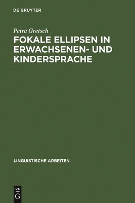 Fokale Ellipsen in Erwachsenen- und Kindersprache 1