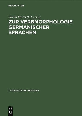 Zur Verbmorphologie Germanischer Sprachen 1