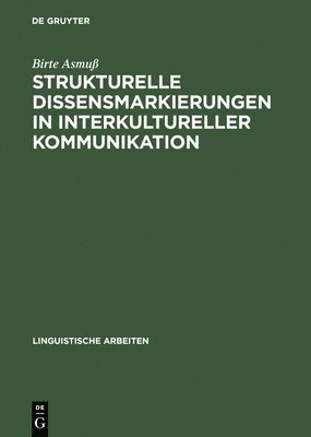 Strukturelle Dissensmarkierungen in interkultureller Kommunikation 1