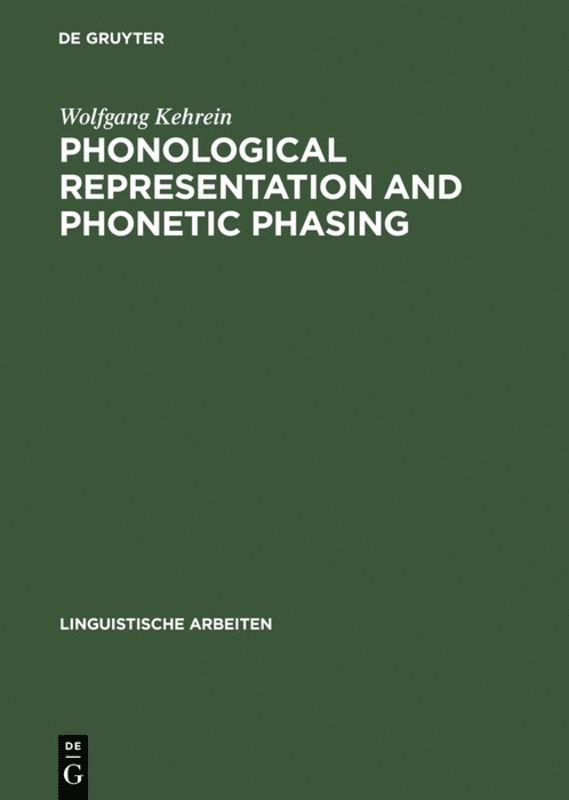 Wolfgang Kehrein - Phonological Representation and Phonetic Phasing, Inbunden