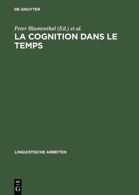 Peter Blumenthal, Jean-Emmanuel Tyvaert - cognition dans le temps, Inbunden