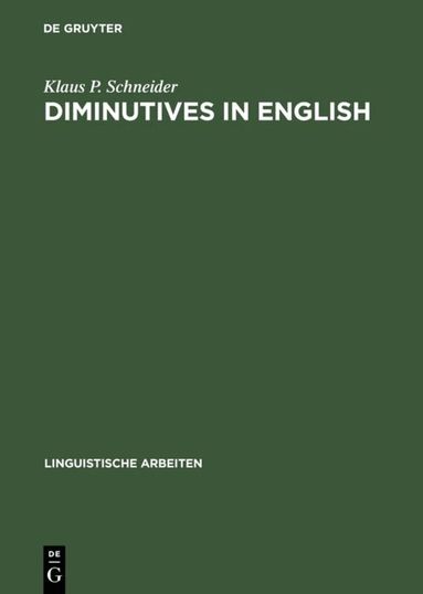 Klaus P. Schneider - Diminutives in English, Inbunden