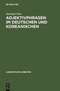 bokomslag Adjektivphrasen im Deutschen und Koreanischen