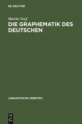 Martin Neef - Graphematik des Deutschen, Inbunden