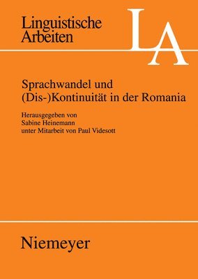 Sabine Heinemann - Sprachwandel Und (Dis-)Kontinuität in Der Romania, Inbunden