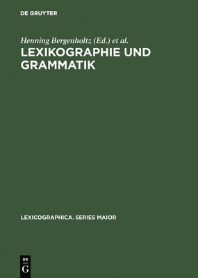 Henning Bergenholtz, Joachim Mugdan, Kolloquium Zur Grammatik Im Wörterbuch - Lexikographie und Grammatik, Inbunden