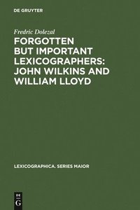 bokomslag Forgotten But Important Lexicographers: John Wilkins and William Lloyd