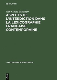 bokomslag Aspects de l'Interdiction Dans La Lexicographie Franaise Contemporaine