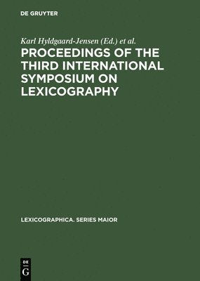 Symposium on Lexicography: No. 3 Proceedings of the Third International Symposium on Lexicography, May 14-16, 1986 at the University of Copenhagen 1