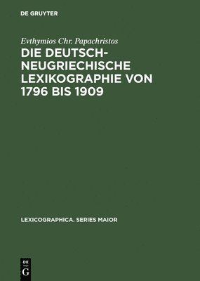 deutsch-neugriechische Lexikographie von 1796 bis 1909