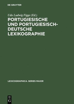 Udo Ludwig Figge - Portugiesische und portugiesisch-deutsche Lexikographie, Inbunden