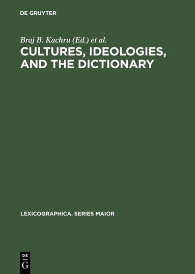 Braj B. Kachru, Henry Kahane - Cultures, Ideologies, and the Dictionary, Inbunden