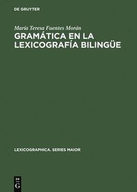 bokomslag Gramtica en la lexicografa bilinge