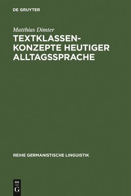 bokomslag Textklassenkonzepte heutiger Alltagssprache