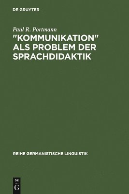 Paul R Portmann, Paul R. Portmann - "Kommunikation" als Problem der Sprachdidaktik, Inbunden