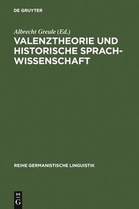 bokomslag Valenztheorie und historische Sprachwissenschaft