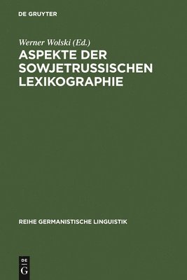 Aspekte der sowjetrussischen Lexikographie 1