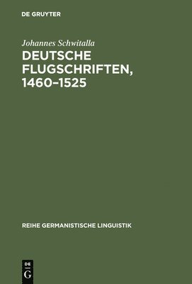 Johannes Schwitalla - Deutsche Flugschriften, 1460-1525, Inbunden