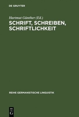 Hartmut Günther - Schrift, Schreiben, Schriftlichkeit, Inbunden