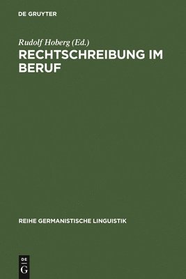 Rudolf Hoberg - Rechtschreibung im Beruf, Inbunden