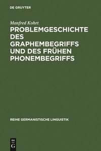 bokomslag Problemgeschichte Des Graphembegriffs Und Des Frhen Phonembegriffs