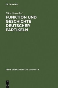 bokomslag Funktion und Geschichte deutscher Partikeln