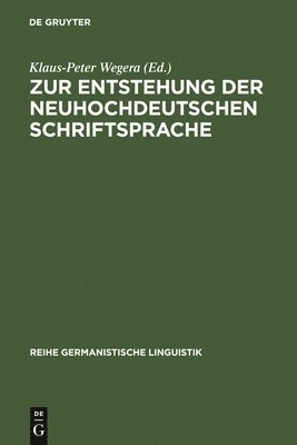 bokomslag Zur Entstehung Der Neuhochdeutschen Schriftsprache