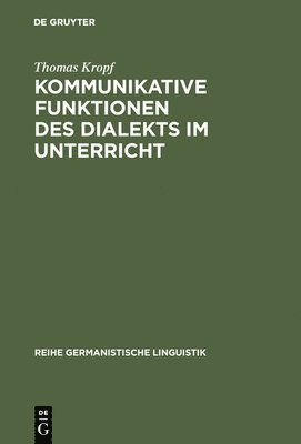 bokomslag Kommunikative Funktionen Des Dialekts Im Unterricht