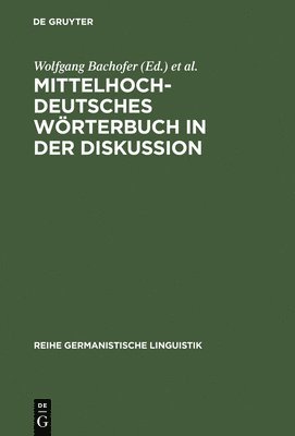 Mittelhochdeutsches Wrterbuch in Der Diskussion 1