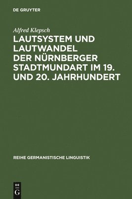 Lautsystem Und Lautwandel Der Nürnberger Stadtmundart Im 19. Und 20. Jahrhundert