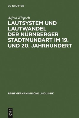 Lautsystem Und Lautwandel Der Nrnberger Stadtmundart Im 19. Und 20. Jahrhundert 1