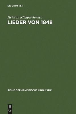 Heidrun Kämper-Jensen - Lieder von 1848, Inbunden