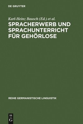 Karl-Heinz Bausch, Siegfried Grosse - Spracherwerb und Sprachunterricht für Gehörlose, Inbunden