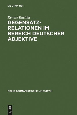 bokomslag Gegensatzrelationen im Bereich deutscher Adjektive