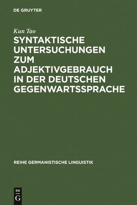 Syntaktische Untersuchungen Zum Adjektivgebrauch in Der Deutschen Gegenwartssprache 1