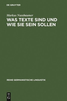 bokomslag Was Texte sind und wie sie sein sollen