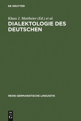 Klaus J Mattheier, Peter Wiesinger, Klaus J. Mattheier - Dialektologie des Deutschen, Inbunden