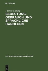 bokomslag Bedeutung, Gebrauch und sprachliche Handlung