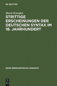 bokomslag Strittige Erscheinungen der deutschen Syntax im 18. Jahrhundert