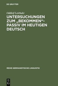 bokomslag Untersuchungen zum &quot;bekommen&quot;-Passiv im heutigen Deutsch