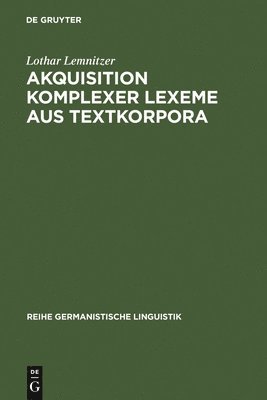 Akquisition komplexer Lexeme aus Textkorpora 1