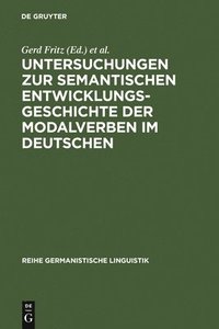 bokomslag Untersuchungen Zur Semantischen Entwicklungsgeschichte Der Modalverben Im Deutschen